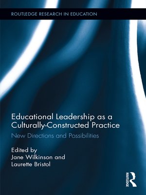 cover image of Educational Leadership as a Culturally-Constructed Practice